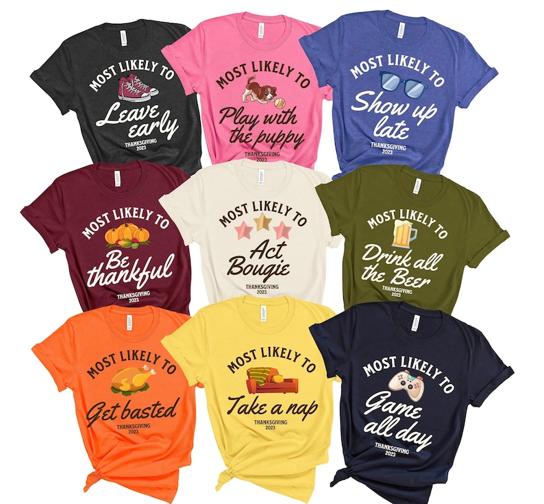 Funny Family Thanksgiving 2024 Shirt, Most Likely to Thanksgiving, Thanksgiving Matching Tshirts, Friendsgiving Group Shirts, Family Outfits image 1