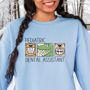 Pediatric Dental Assistant Sweatshirt, Childrens Dentist Assistant Shirt, Funny Pediatric Dentist, Cute Future Dental Assistant Sweater image 8