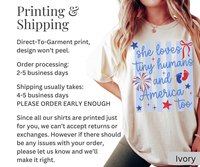 May include: An ivory t-shirt featuring a blue striped rectangular graphic with the text "she loves tiny humans and America too". The design includes a red bow, blue and red baby footprints, a firework illustration, and several red and blue stars.