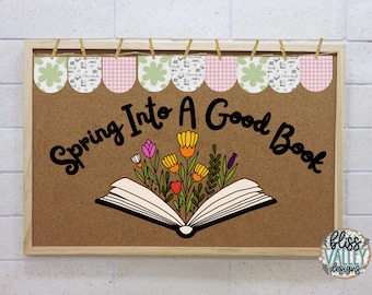 Spring Into A Good Book Printable Classroom Bulletin Board Kit | Door Decoration | Reading | Library | Nature | Flowers