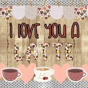Ich liebe dich ein Latte Winter Valentinstag Klassenzimmer Bulletin Board Kit | Türdekoration | Boho | Herzen | Kaffee | Heiße Schokolade | Neutral