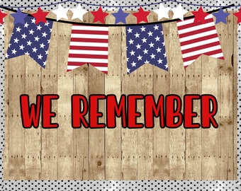 We Remember Printable Classroom Bulletin Board Kit | Door Decoration | Memorial Day | Patriotic Red, White, and Blue | Stars and Stripes