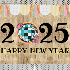2025 Happy New Year Winter Classroom Bulletin Board Kit | Retro | Door Decoration | January Bulletin Board | Disco Ball | PNG for Cricut