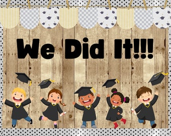 We Did It!!! Printable Graduation Classroom Bulletin Board Kit or Door Decoration | Preschool | Kindergarten | High School Class of 2024