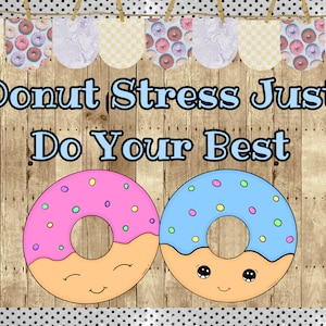 Donut Stress Just Do Your Best Classroom Bulletin Board Kit Door Decoration Class Décor State Testing Finals MAP Test Winter image 1