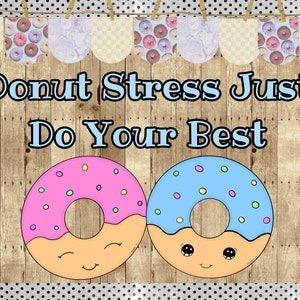 Donut Stress tun Sie einfach Ihr Bestes Klassenzimmer Bulletin Board Kit | Türdekoration | Klasse Dekor | Zustandsprüfung | Abschluss | KARTE Test | Winter