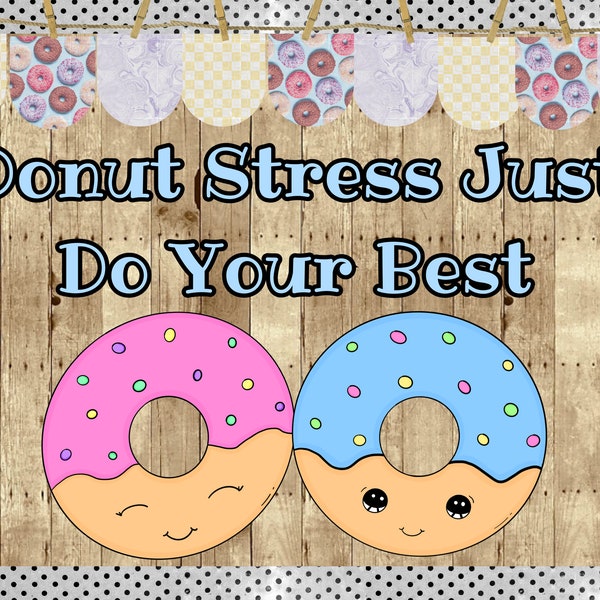 Donut Stress Just Do Your Best Classroom Bulletin Board Kit | Door Decoration | Class Décor | State Testing | Finals | MAP Test | Winter