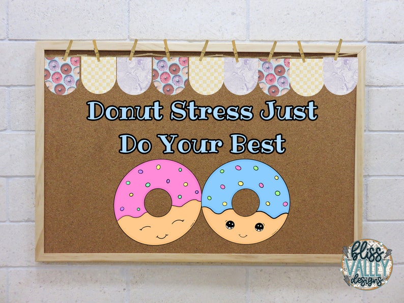 Donut Stress Just Do Your Best Classroom Bulletin Board Kit Door Decoration Class Décor State Testing Finals MAP Test Winter image 3