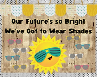 Our Future's so Bright We've Got to Wear Shades Printable Classroom Bulletin Board Kit | Door Decoration | Spring | Sun | Sunshine | Summer