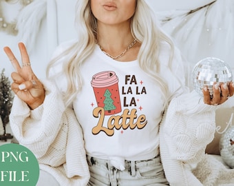 Fa La La La Latte Christmas PNG, Retro Christmas PNG, Digital Download, Retro Christmas Coffee Cup, Instant Download, Christmas Sublimation