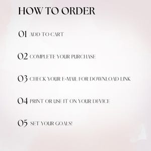 May include: How to order graphic with five steps: add to cart, complete your purchase, check your email for download link, print or use it on your device, set your goals!