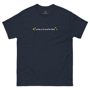 Overstimulated ADHD/AuDHD/Autism Cotton T-Shirt, Neurodivergent Shirt, Mental Health Humor Tee
