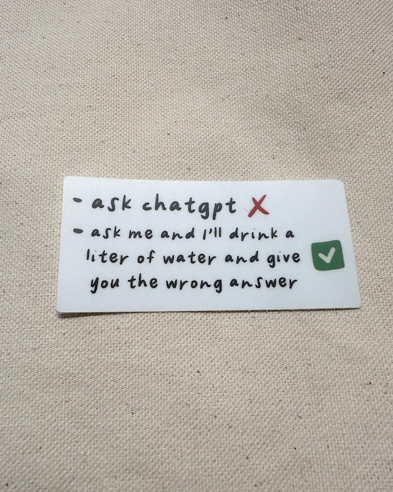 Don't Ask ChatGPT Sticker, Anti-AI Sticker, No AI Art
