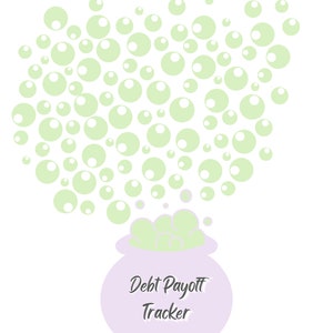 May include: A printable debt payoff tracker with a cauldron and green bubbles. The text "Debt Payoff Tracker" is written on the cauldron. The text "Each bubble = $" is at the top of the page. There are blank lines for "Debt", "Amount", "Start Date", and "End Date".