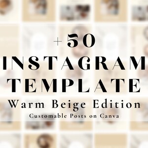 Peut inclure: Une liste de produits numériques pour 50 modèles Instagram dans un schéma de couleurs beige chaud. Le texte "+ 50 INSTAGRAM TEMPLATE Warm Beige Edition Customizable Posts on Canva" est affiché sur un fond de carrés beiges flous.