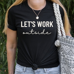 Let&#39;s work outside t-shirt, Work from home shirt, WFH shirt, Remote work, Lounge wear, Office wear, home office gift, work wife gift