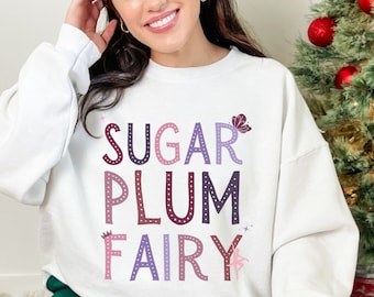 Sugar Plum Fairy Nutcracker Sweatshirt, Sugar Plum Ballet Sweater, Dancer Crewneck, Ballet Christmas Sweat Shirt, Dance Gifts for Ballerina