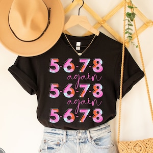 Dance Teacher Shirt 5-6-7-8 Again Dancer T-Shirt Dance Teacher Gift Dance Coach TShirt Dance Shirts Choreographer Gift Dance Educator 5678