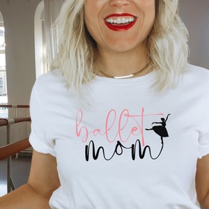 Ballet Mom Shirt, Dance Mom Shirt, Dance Mom Gift, Proud Dance Mom, Dancing Mama, Ballerina Shirts, Competition Dance