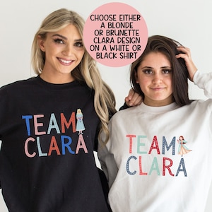 Team Clara Nutcracker Sweatshirt, Nutcracker Clara Shirt, Nutcracker Ballet Crewneck, Christmas Ballet Sweater, Recital Gift for Ballerina