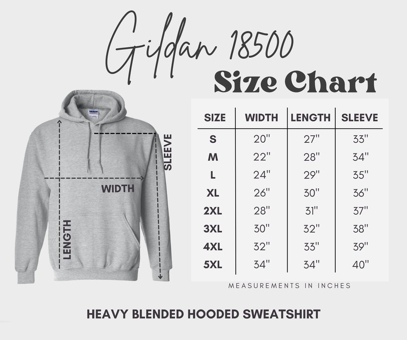 May include: Size chart for Gildan 18500 Heavy Blended Hooded Sweatshirt. The chart shows measurements in inches for width, length, and sleeve length for sizes S through 5XL.