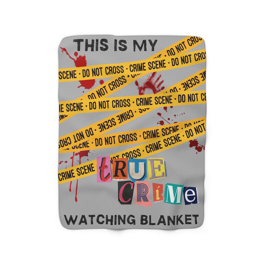 True Crime Watching Blanket, Sherpa Fleece Blanket, Crime Show Blanket