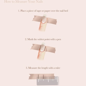 May include: An instructional graphic titled 79th Street Nails Size Guide. It illustrates three steps to measure nails: placing tape over the nail bed, marking the widest point with a pen, and measuring the distance between marks with a ruler.