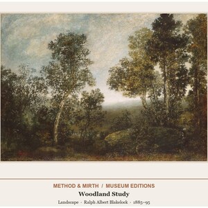 May include: A print of the painting Woodland Study by Ralph Albert Blakelock, 1885-95. The artwork depicts a forest landscape with dark green trees, a light-colored birch tree, and a hazy, pale sky. Text below reads: METHOD & MIRTH / MUSEUM EDITIONS.