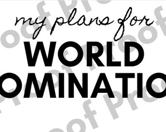 My Plans For World Domination Digital Download