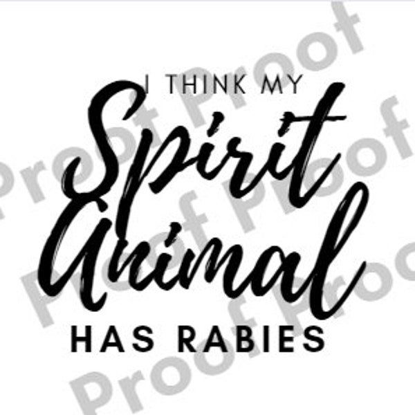 My Spirit Animal Has Rabies Digital Download