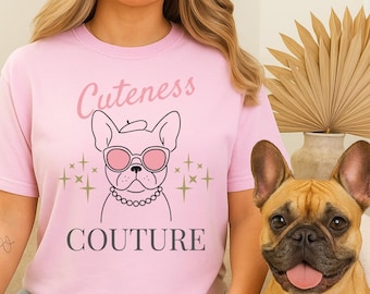 Koszulka Cuteness Couture French Bulldog, koszulka Frenchie Fashion, koszulka French Bulldog Mom, modny prezent dla właściciela Frenchie, koszulka Dog Mom, Frenchie