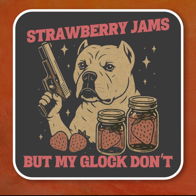 Funny Dog Sticker, Strawberry Jams But My Glock Don't Decal, Unique Vinyl Sticker for Laptops, Water Bottles, and More