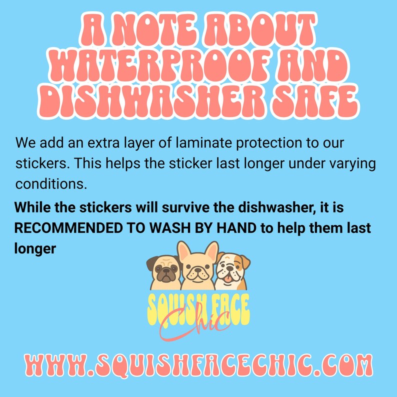Waterproof and Dishwasher Safe Stickers, Durable and Long-lasting, Hand Wash Recommended, Extra Laminate Protection