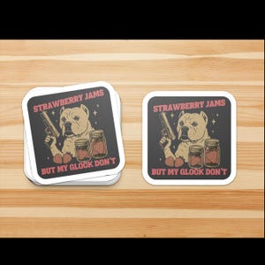 Funny Dog Coasters, Strawberry Jams But My Glock Don't, Unique Gift Idea, Kitchen Decor, Set of 4, Dog Lover Gift