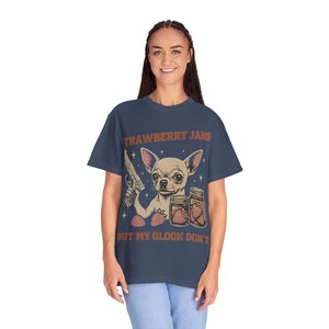 Funny Chihuahua T-Shirt, Strawberry Jams But Glock Don't Comfort Colors Chihuahua Funny Meme Tee Shirt image 8
