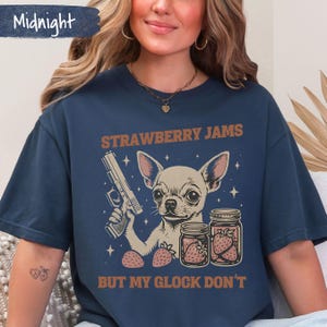 Funny Chihuahua T-Shirt, Strawberry Jams But Glock Don't Comfort Colors Chihuahua Funny Meme Tee Shirt image 2