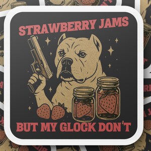 Strawberry Jams But My Glock Don't Sticker, Funny Dog Sticker, Cute Dog with Gun Sticker, Humorous Vinyl Sticker for Laptops