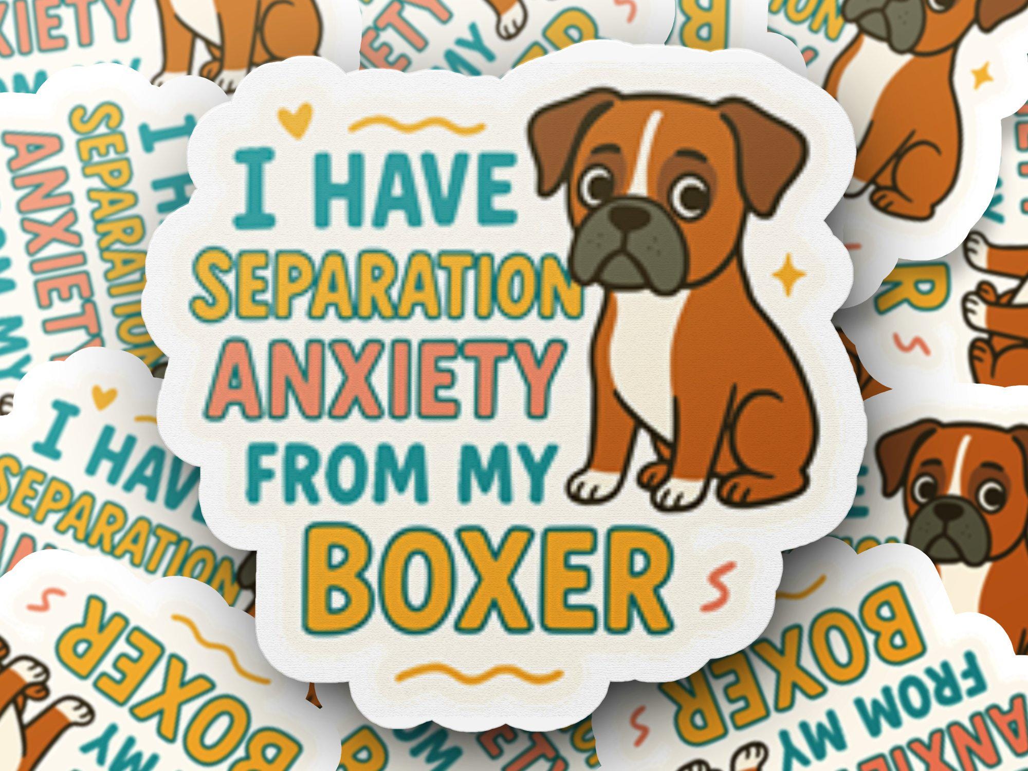 Boxer Dog Sticker I Have Separation Anxiety From My Boxer Sticker Funny ...