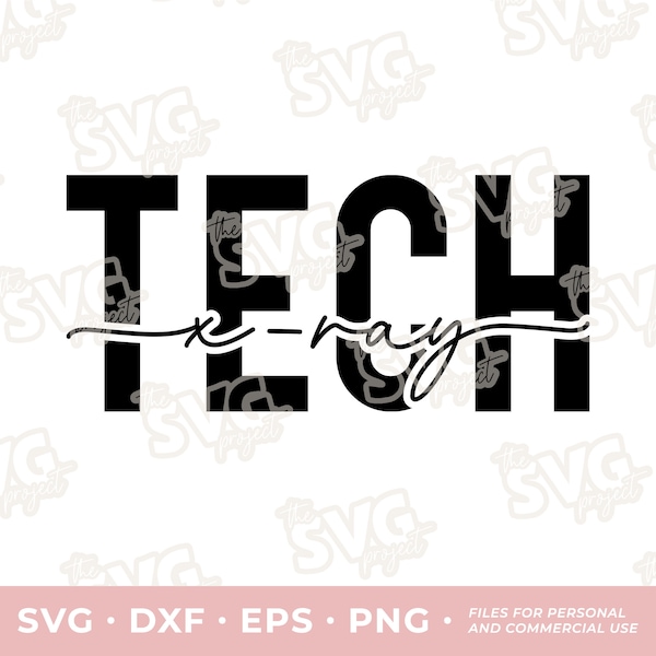 X-Ray Tech SVG | Vinyl Cutting File – Personal + Commercial | Medical Imaging Tech Gift, Nurse Tech Crewneck, Badge Reel, Lanyard, PNG Files