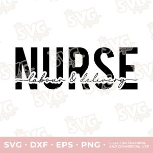 Arbeit & Lieferung Krankenschwester SVG | Vinyl-Schnittdatei – Personal + Gewerblich | Krankenschwester Geschenk, Krankenschwester Shirt mit Rundhalsausschnitt, Krankenschwester Abzeichen Reel, Schlüsselband PNG
