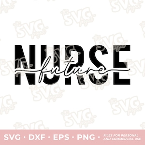 Toekomstige verpleegster SVG | Vinyl snijbestand – persoonlijk + commercieel | Verpleegkundige Gift, Verpleegkundige Crewneck Shirt, Verpleegkundige Badge Reel, Verpleegkundige Lanyard PNG
