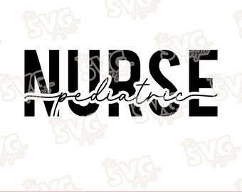 Pediatric Nurse SVG | Vinyl Cutting File – Personal + Commercial | Nurse Gift, Nurse Crewneck Shirt, Nurse Badge Reel, Nurse Lanyard PNG