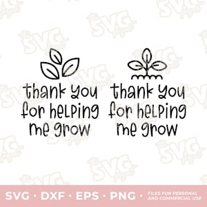 Merci de m'avoir aidé à grandir | Fichiers de découpe en vinyle SVG pour usage commercial | Appréciation des enseignants, cadeau de remerciement, cadeau pour les enseignants