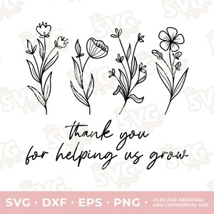 Puede incluir: Un gráfico digital en blanco y negro que presenta cuatro ilustraciones florales de líneas distintas dispuestas en una fila sobre el texto de estilo manuscrito que dice, thank you for helping us grow. El diseño está sobre fondo blanco.