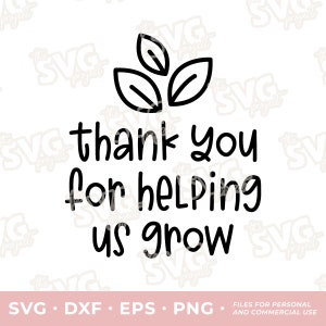 Danke, dass Sie uns geholfen haben zu wachsen | SVG-Vinyl-Schnittdateien für kommerzielle Nutzung | Lehreranerkennung, Danke Geschenk, Geschenk für Lehrer