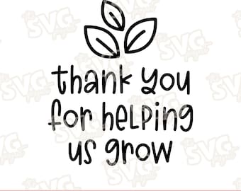 Thank You For Helping Us Grow | SVG Vinyl Cutting Files for Commercial Use | Teacher Appreciation, Thank You Gift, Gift for Teachers