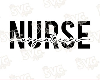 Urgent Care Nurse SVG | Vinyl Cutting File – Personal + Commercial | Emergency Nurse Gift, Nurse Crewneck, Nurse Badge Reel, Nurse Lanyard