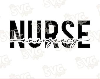 Emergency Nurse SVG | Vinyl Cutting File – Personal + Commercial | Nurse Gift, Nurse Crewneck Shirt, Nurse Badge Reel, Nurse Lanyard PNG