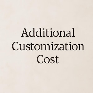 Additional customization cost