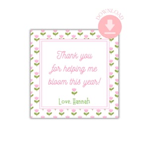 Printable Thank you for helping me bloom this year Teacher Appreciation Gift Tag Pink